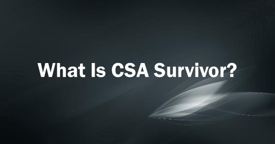 what is csa survivor